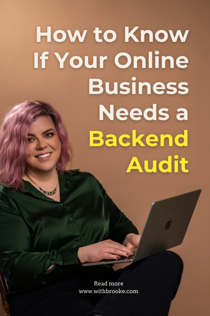 How to Know If Your Online Business Needs a Backend Audit, with brooke, online business backend strategist