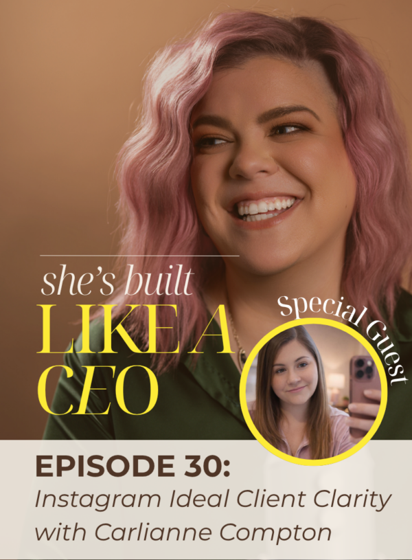 Ep. 30: Instagram Ideal Client Clarity with Carlianne Compton