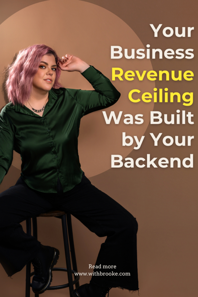 your business revenue ceiling was built by your backend, Female entrepreneur frustrated at a business growth plateau, with brooke