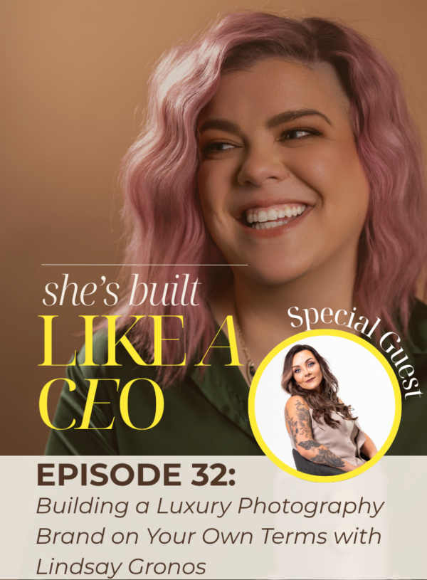 Ep. 32: Building a Luxury Photography Brand with Lindsay Gronos
